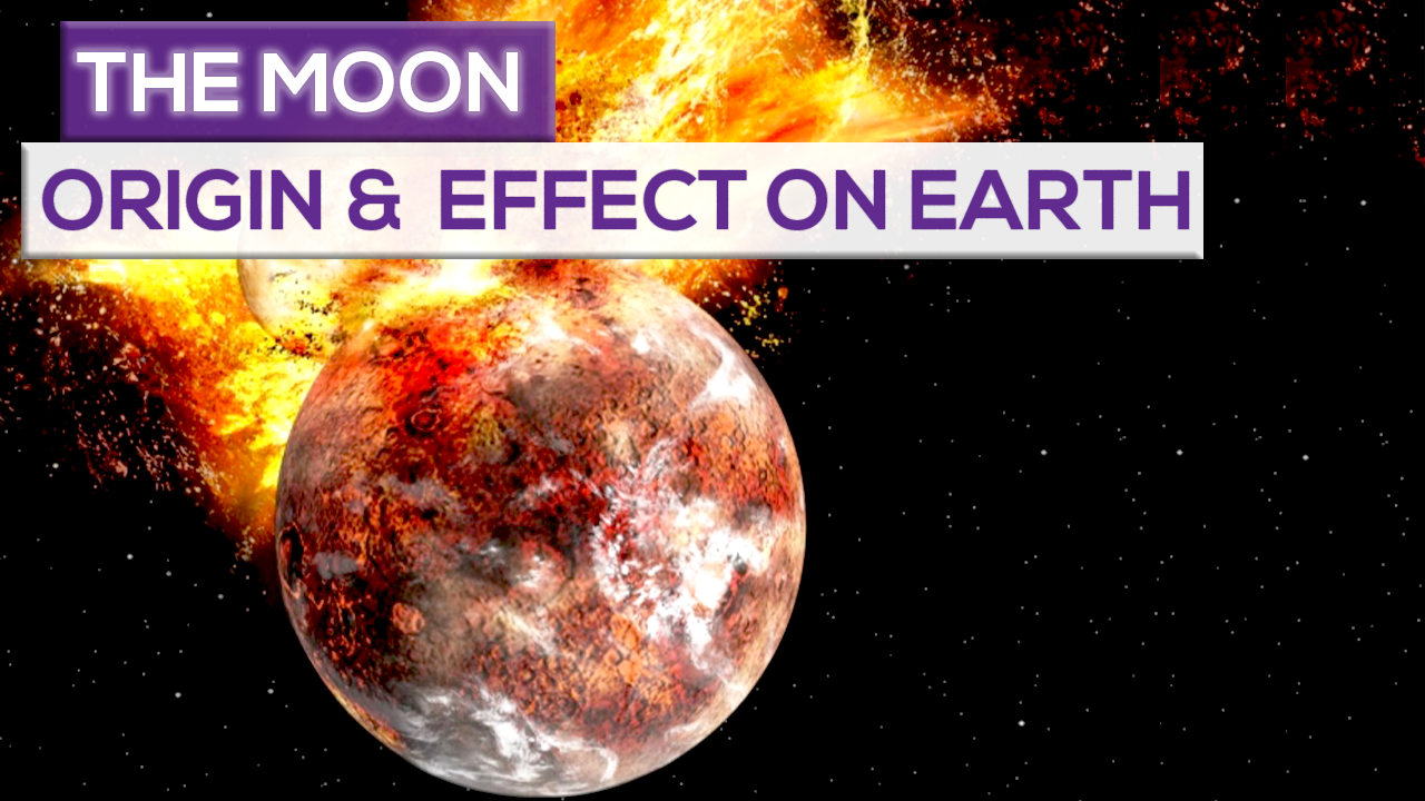 Where Did The Moon Come From? Moon Effect On Earth!