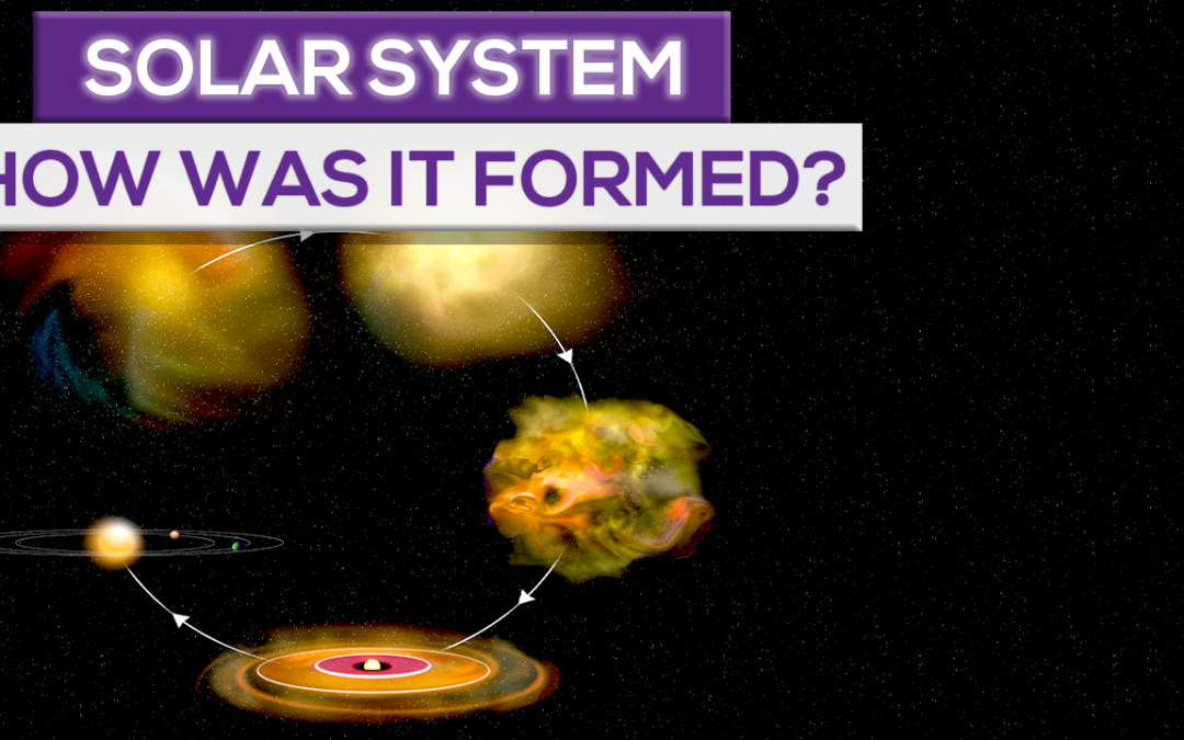 How Did The Solar System Form?