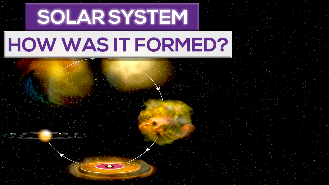 How Did The Solar System Form?