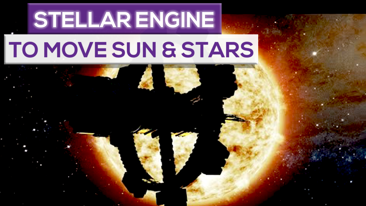 Use Stellar Engines To Move The Sun And Stars!
